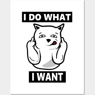 I do What I want Cat, Funny mean cat Posters and Art